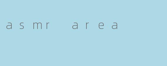 asmr area